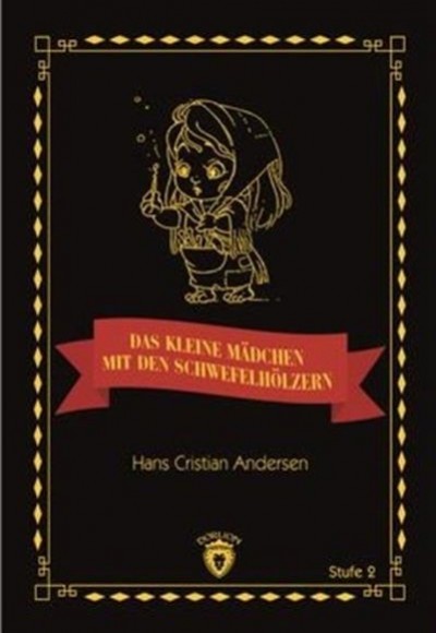 Das Kleine Madchen Mit Den Schwefelhölzern Das Kleine Madchen Mit Den Schwefelhölzern