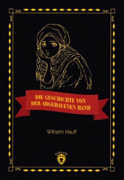 Die Geschichte Von Der Abgehauenen Hand Die Geschichte Von Der Abgehauenen Hand