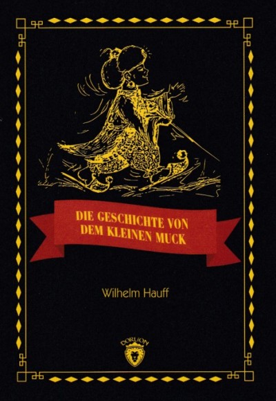 Die Geschicte Von Dem Kleinen Muck Die Geschicte Von Dem Kleinen Muck
