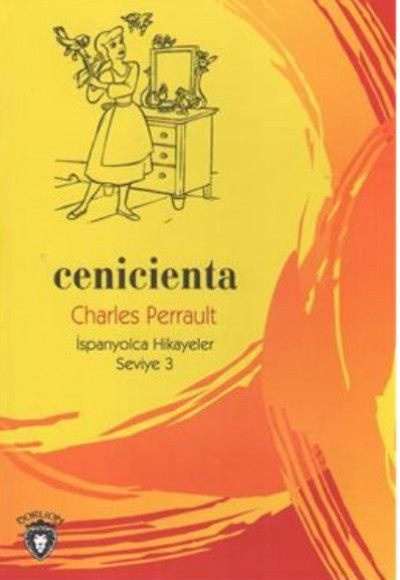 Cenicienta İspanyolca Hikayeler Seviye 3 Cenicienta İspanyolca Hikayeler Seviye 3