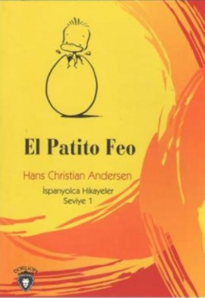 El Patito Feo İspanyolca Hikayeler Seviye 1 El Patito Feo İspanyolca Hikayeler Seviye 1