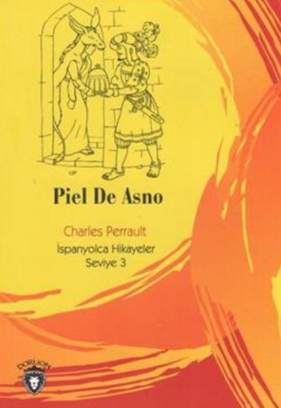 Piel De Asno İspanyolca Hikayeler Seviye 3 Piel De Asno İspanyolca Hikayeler Seviye 3