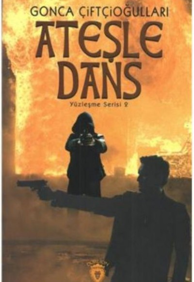 Ateşle Dans Ateşle Dans
