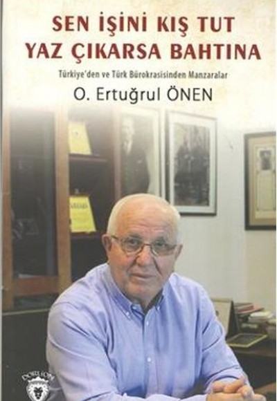 Sen İşini Kış Tut Yaz Çıkarsa Bahtına Sen İşini Kış Tut Yaz Çıkarsa Bahtına