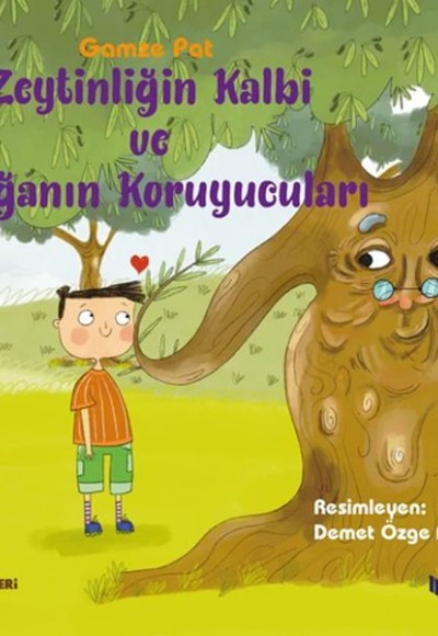 Zeytinliğin Kalbi Ve Doğanın Koruyucuları Zeytinliğin Kalbi Ve Doğanın Koruyucuları