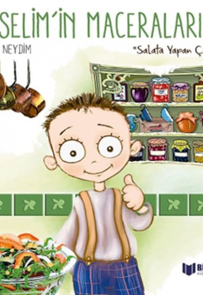 Selim'İn Maceraları - Salata Yapan Çocuk Selim'İn Maceraları - Salata Yapan Çocuk
