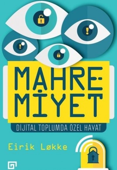 Mahremiyet-Dijital Toplumda Özel Hayat Mahremiyet-Dijital Toplumda Özel Hayat