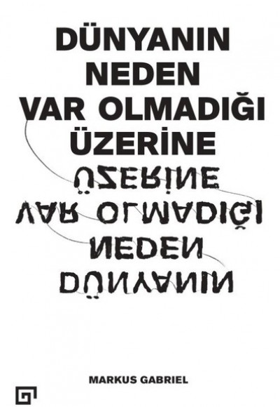 Dünyanın Neden Var Olmadığı Üzerine Dünyanın Neden Var Olmadığı Üzerine