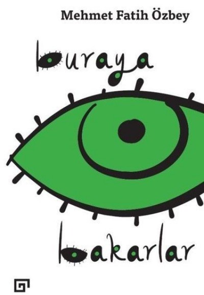 Buraya Bakarlar Buraya Bakarlar