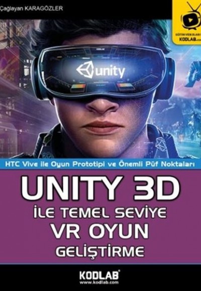 Unity 3D İle Temel Seviye VR Oyun Geliştirme Unity 3D İle Temel Seviye VR Oyun Geliştirme