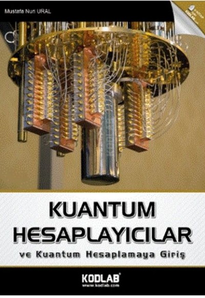 Kuantum Hesaplayıcılar ve Kuantum Hesaplamaya Giriş Kuantum Hesaplayıcılar ve Kuantum Hesaplamaya Giriş