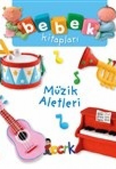 Müzik Aletleri - Bebek Kitapları Müzik Aletleri - Bebek Kitapları