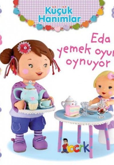 Eda Yemek Oyunu Oynuyor - Küçük Hanımlar Eda Yemek Oyunu Oynuyor - Küçük Hanımlar