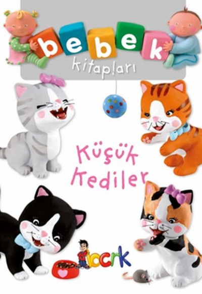 Küçük Kediler - Bebek Kitapları Küçük Kediler - Bebek Kitapları