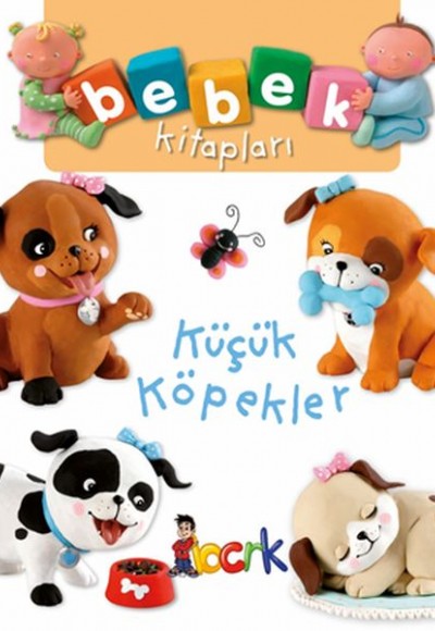 Küçük Köpekler - Bebek Kitapları Küçük Köpekler - Bebek Kitapları