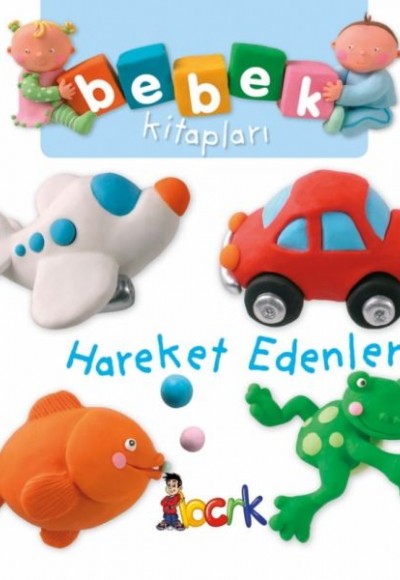 Hareket Edenler - Bebek Kitapları Hareket Edenler - Bebek Kitapları