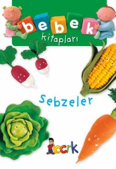 Sebzeler - Bebek Kitapları Sebzeler - Bebek Kitapları