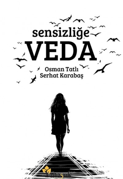 Sensizliğe Veda Sensizliğe Veda