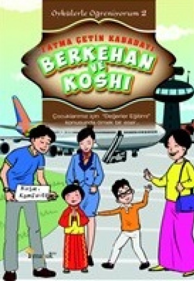Berkehan ve Koshi - Öykülerle Öğreniyorum 2 Berkehan ve Koshi - Öykülerle Öğreniyorum 2