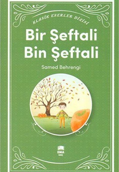 Klasik Eserler Dizisi - Bir Şeftali Bin Şeftali Klasik Eserler Dizisi - Bir Şeftali Bin Şeftali