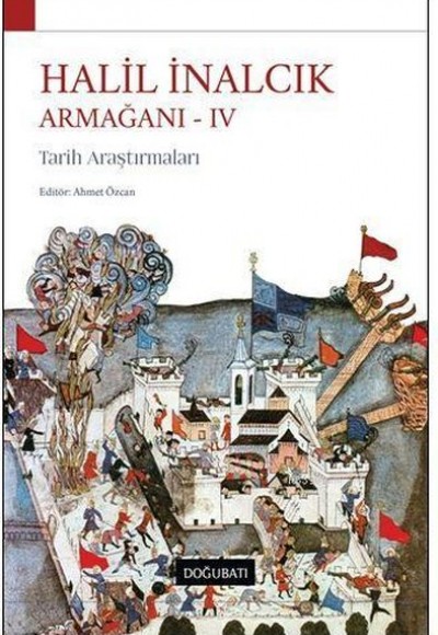 Halil İnalcık Armağanı 4 - Tarih Araştırmaları Halil İnalcık Armağanı 4 - Tarih Araştırmaları