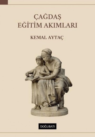 Çağdaş Eğitim Akımları Çağdaş Eğitim Akımları