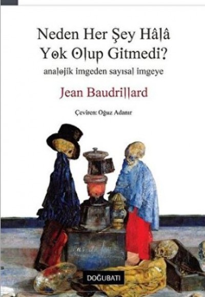 Neden Her Şey Hala Yok Olup Gitmedi? Neden Her Şey Hala Yok Olup Gitmedi?