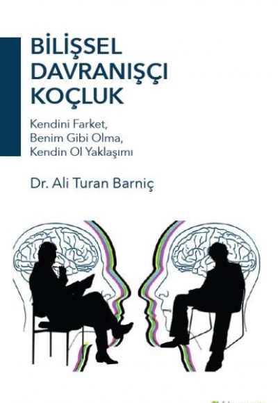Bilişsel Davranışçı Koçluk Bilişsel Davranışçı Koçluk