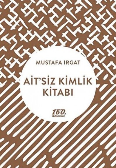 Ait’siz Kimlik Kitabı Ait’siz Kimlik Kitabı