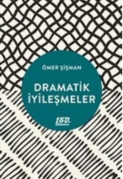 Dramatik İyileşmeler Dramatik İyileşmeler