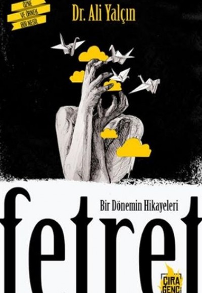 Bir Dönemin Hikayeleri Fetret Bir Dönemin Hikayeleri Fetret