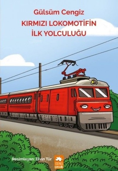 Kırmızı Lokomotifin İlk Yolculuğu Kırmızı Lokomotifin İlk Yolculuğu