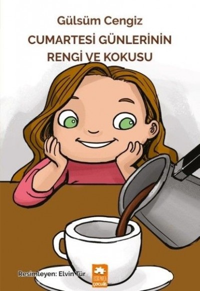 Cumartesi Günlerinin Rengi ve Kokusu Cumartesi Günlerinin Rengi ve Kokusu