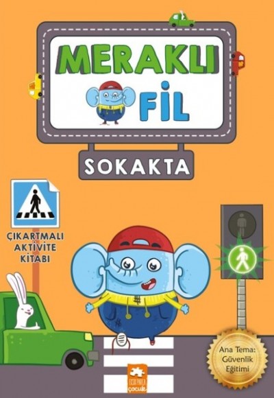 Meraklı Fil-Sokakta-Çıkartmalı Aktivite Kitabı Meraklı Fil-Sokakta-Çıkartmalı Aktivite Kitabı