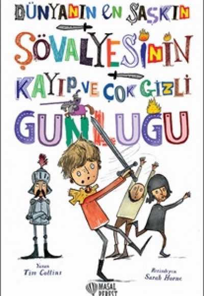 Dünyanın En Şaşkın Şövalyesinin Kayıp ve Çok Gizli Günlüğü Dünyanın En Şaşkın Şövalyesinin Kayıp ve Çok Gizli Günlüğü