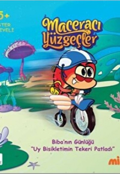 Maceracı Yüzgeçler 3: Uy Bisikletimin Tekeri Patladı - Biba'nın Günlüğü Maceracı Yüzgeçler 3: Uy Bisikletimin Tekeri Patladı - Biba'nın Günlüğü