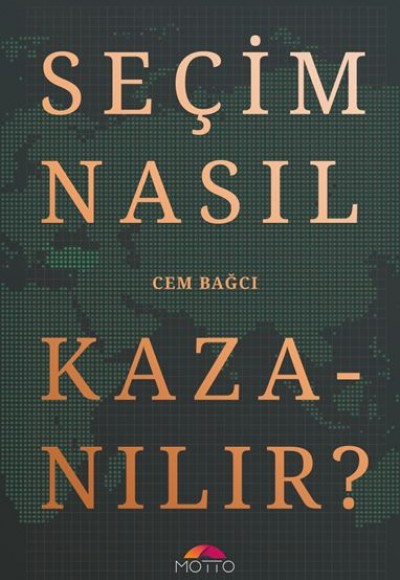 Seçim Nasıl Kazanılır? Seçim Nasıl Kazanılır?