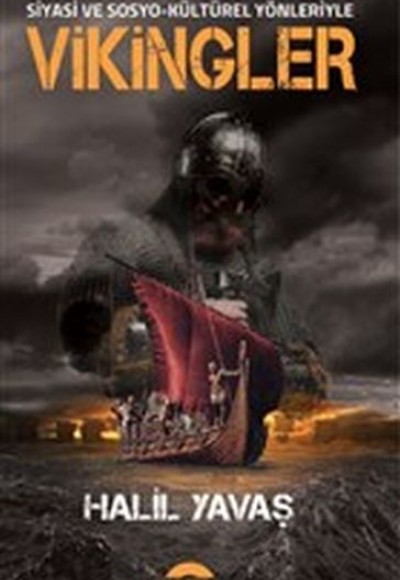 Siyasi ve Sosyo-Kültürel Yönleriyle Vikingler Siyasi ve Sosyo-Kültürel Yönleriyle Vikingler