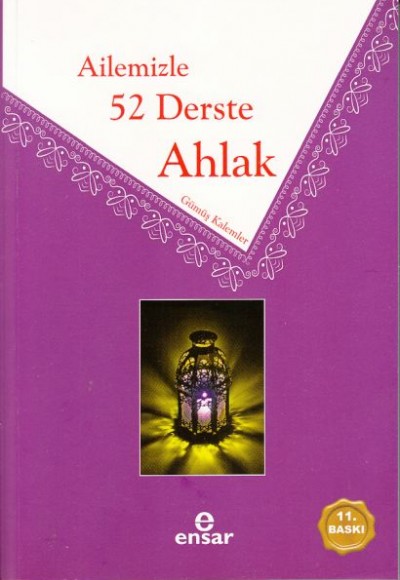 Ailemizle 52 Derste Ahlak - Gümüş Kalemler Ailemizle 52 Derste Ahlak - Gümüş Kalemler