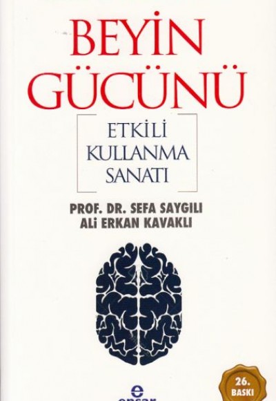 Beyin Gücünü Etkili Kullanma Sanatı Beyin Gücünü Etkili Kullanma Sanatı