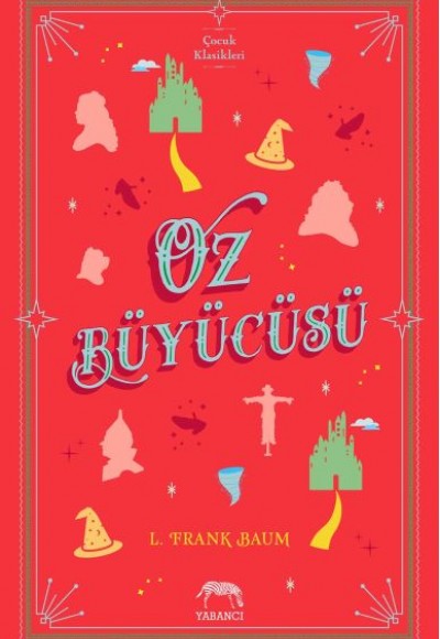 Oz Büyücüsü (Ciltli) Oz Büyücüsü (Ciltli)