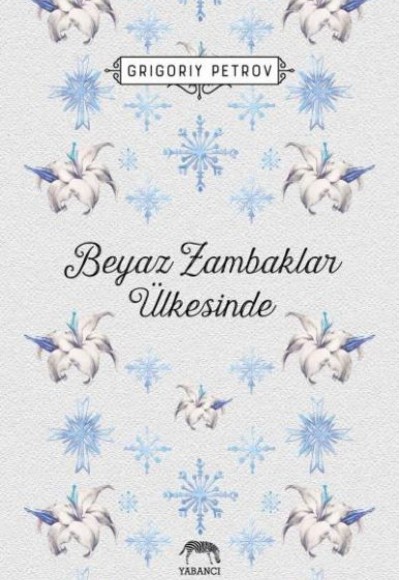 Beyaz Zambaklar Ülkesinde (Cilti) Beyaz Zambaklar Ülkesinde (Cilti)