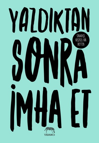 Yazdıktan Sonra İmha Et Yazdıktan Sonra İmha Et