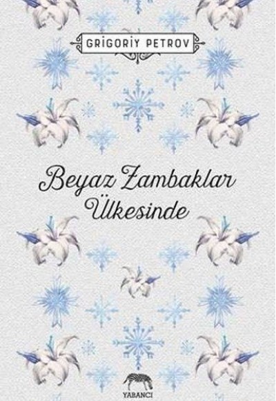 Beyaz Zambaklar Ülkesinde - Ciltsiz Beyaz Zambaklar Ülkesinde - Ciltsiz