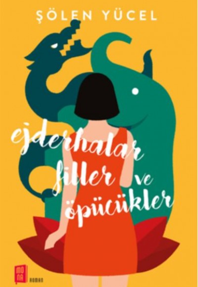 Ejderhalar Filler ve Öpücükler Ejderhalar Filler ve Öpücükler