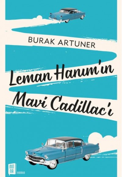Leman Hanım’ın Mavi Cadillac’ı