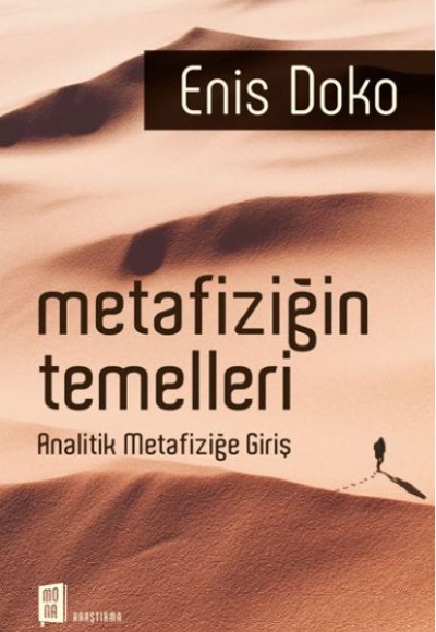 Metafiziğin Temelleri - Analitik Metafiziğe Giriş Metafiziğin Temelleri - Analitik Metafiziğe Giriş