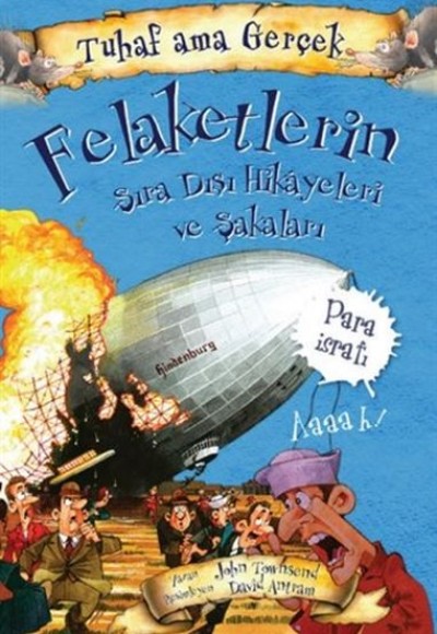 Felaketlerin Sıra Dışı Hikayeleri ve Şakaları - Tuhaf Ama Gerçek - Para İsrafı Felaketlerin Sıra Dışı Hikayeleri ve Şakaları - Tuhaf Ama Gerçek - Para İsrafı