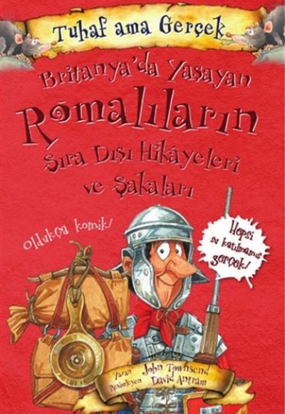 Britanya’da Yaşayan Romalıların Sıra Dışı Hikayeleri ve Şakaları - Tuhaf Ama Gerçek Britanya’da Yaşayan Romalıların Sıra Dışı Hikayeleri ve Şakaları - Tuhaf Ama Gerçek