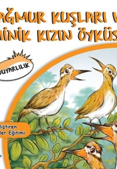 Yağmur Kuşları ve Minik Kızın Öyküsü -Duyarlılık